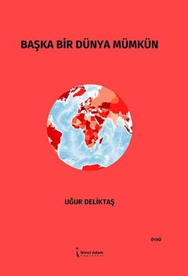 Başka Bir Dünya Mümkün | İkinci Adam Yayınları