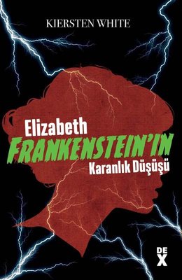 Elizabeth Frankenstein'ın Karanlık Düşüşü | DEX