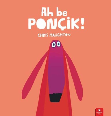 Ah be Ponçik! | Redhouse Kidz Yayınları