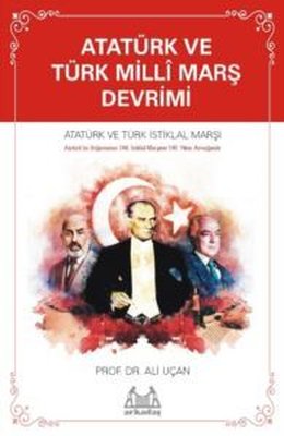 Atatürk ve Türk Milli Marş Devrimi | Arkadaş Yayıncılık