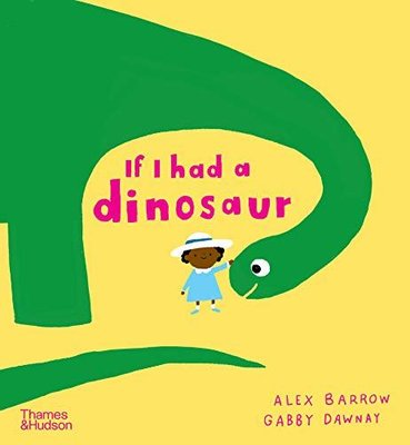 If I had a dinosaur | Thames & Hudson