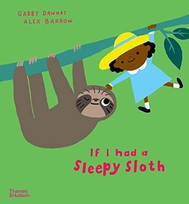 If I had a sleepy sloth | Thames & Hudson