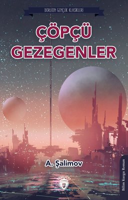 Çöpçü Gezegenler | Dorlion Yayınevi