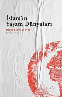 İslam'ın Yaşam Dünyaları | alBaraka Yayınları