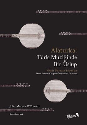 Alaturka: Türk Müziğinde Bir Üslup | alBaraka Yayınları