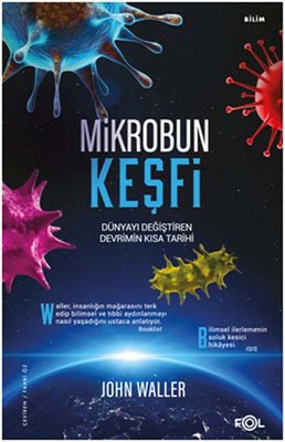 Mikrobun Keşfi: Dünyayı Değiştiren Devrimin Kısa Tarihi | Fol Kitap