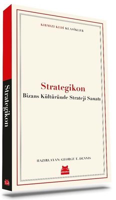 Strategikon: Bizans Kültüründe Strateji Sanatı - Kırmızı Kedi Klasikler | Kırmızı Kedi