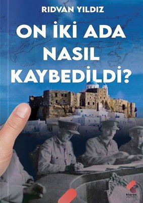 On İki Ada Nasıl Kaybedildi? | Klaros Yayınları