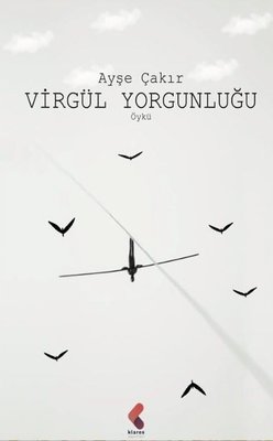 Virgül Yorgunluğu | Klaros Yayınları