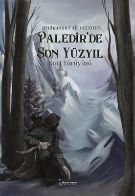 Paledir'de Son Yüzyıl | İkinci Adam Yayınları