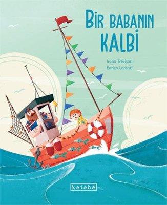 Bir Babanın Kalbi | Ketebe Yayınları