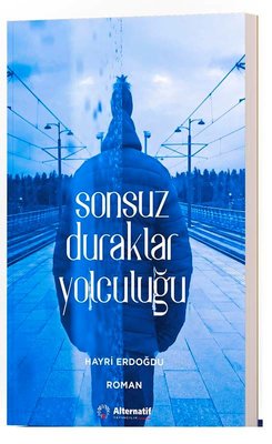 Sonsuz Duraklar Yolculuğu | Alternatif Yayınları