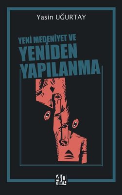 Yeni Medeniyet ve Yeniden Yapılanma | 40 Kitap