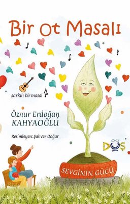 Bir Ot Masalı - Sevginin Gücü | Düş Kurguları Yayınları