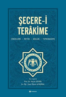Şecere-i Terakime: İnceleme-Metin-Sözlük-Tıpkıbasım | H Yayınları