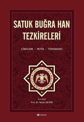 Satuk Buğra Han Tezkireleri: İnceleme-Metin-Tıpkıbasım | H Yayınları