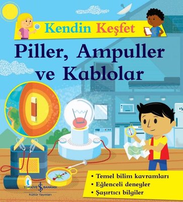 Piller Ampuller ve Kablolar - Kendin Keşfet | İş Bankası Kültür Yayınları