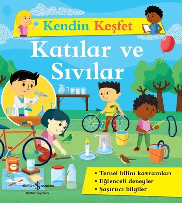 Katılar ve Sıvılar - Kendin Keşfet | İş Bankası Kültür Yayınları
