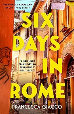 Six Days In Rome | Headline Book Publishing