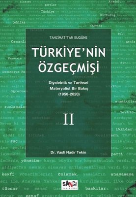 Tanzimattan Bugune Türkiye'nin Özgeçmişi - Diyalektik ve Tarihsel Materyalist Bir Bakış 2-1950-202 | Sancı