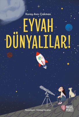 Eyvah Dünyalılar! | Masalperest