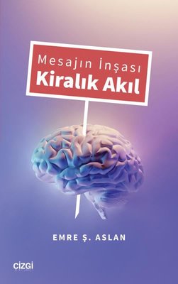 Mesajın İnşası Kiralık Akıl | Çizgi Kitapevi