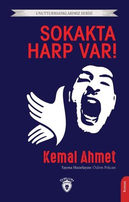 Sokakta Harp Var! Unutturmadıklarımız Serisi | Dorlion Yayınevi