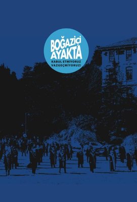 Boğaziçi Ayakta - Kabul Etmiyoruz Vazgeçmiyoruz! | Bounmaki