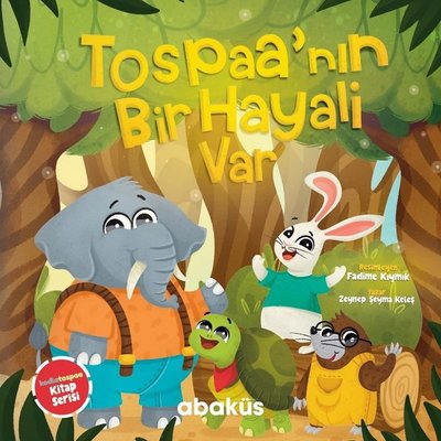 Tospaa'nın Bir Hayali Var | Abaküs Kitap