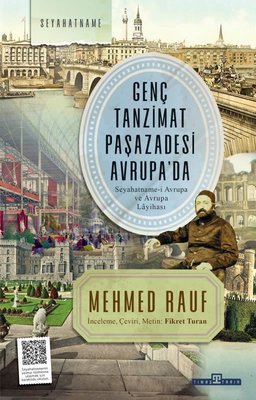 Genç Tanzimat Paşazadesi Avrupa'da - Seyahatname-i Avrupa ve Avrupa Layihası | Timaş Yayınları