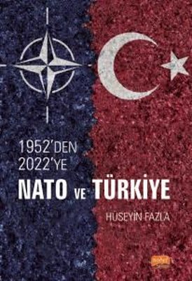 1952'den 2022'ye Nato ve Türkiye | Nobel Bilimsel Eserler