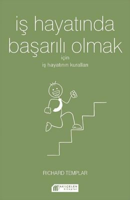 İş Hayatında Başarılı Olmak için İş Hayatının Kuralları | Akılçelen Kitaplar
