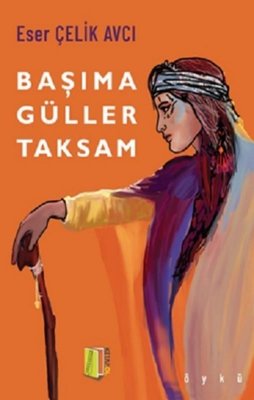Başıma Güller Taksam | Kitapol Yayınları