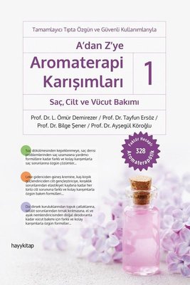 A'dan Z'ye Aromaterapi Karışımları 1 - SaçCilt ve Vücut Bakımı | Hayy Kitap