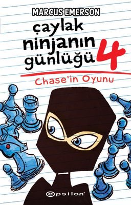 Çaylak Ninjanın Günlüğü 4 - Chase'ın Oyunu | Epsilon Yayınevi