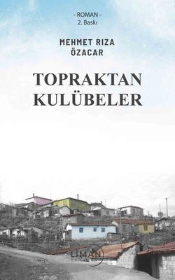 Topraktan Kulübeler | Liman Yayınevi