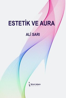 Estetik ve Aura | İkinci Adam Yayınları