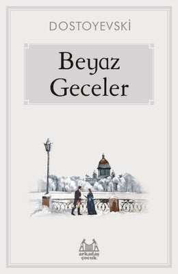Beyaz Geceler | Arkadaş Yayıncılık