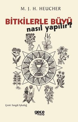 Bitkilerle Büyü Nasıl Yapılır? | Gece Kitaplığı