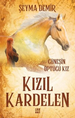 Kızıl Kardelen 1 - Güneşin Öptüğü Kız | Dokuz Yayınları