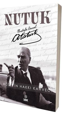 Nutuk - Mustafa Kemal Atatürk | İBK - İz Bırakan Kalemler