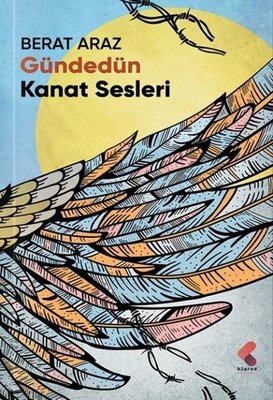 Gündedün Kanat Sesleri | Klaros Yayınları