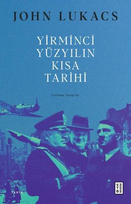 Yirminci Yüzyılın Kısa Tarihi | Ketebe Yayınları