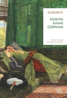Mürebbiye - Günümüz Türkçesiyle Türk Edebiyatı Klasikleri | İthaki Yayınları