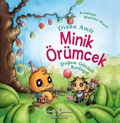 Minik Örümcek Doğum Gününü Kutluyor | İş Bankası Kültür Yayınları