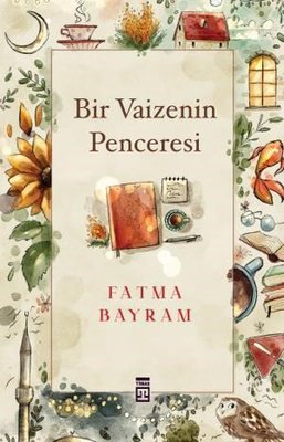 Bir Vaizenin Penceresi | Timaş Yayınları