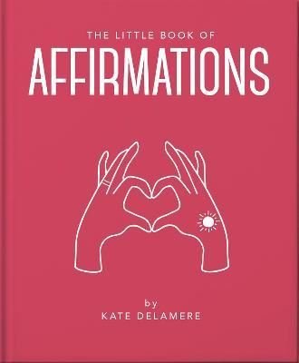 Little Book of Affirmations | Welbeck Publishing Group