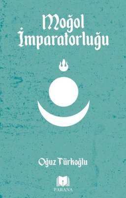 Moğol İmparatorluğu | Parana