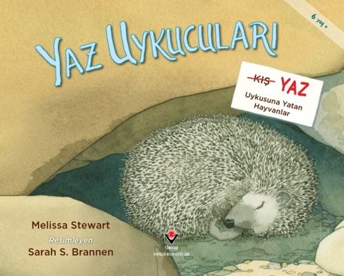Yaz Uykucuları - Yaz Uykusuna Yatan Hayvanlar | Tübitak Yayınları
