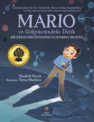 Mario ve Gökyüzündeki Delik - Bir Kimyacının Dünyamızı Kurtarma Hikayesi | Tübitak Yayınları